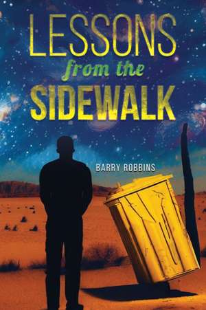 Lessons from the Sidewalk de Barry Robbins