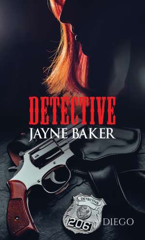 Detective Jayne Baker de Diego