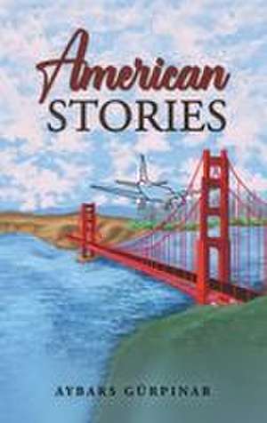 American Stories de Aybars Gürp¿nar