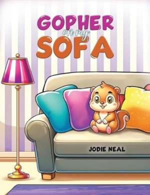 Gopher on My Sofa de Jodie Neal