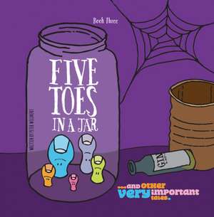 Five Toes in a Jar de Peter Willment