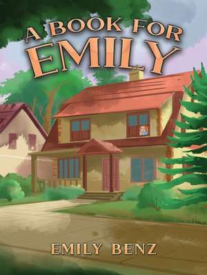A Book for Emily de Emily Benz