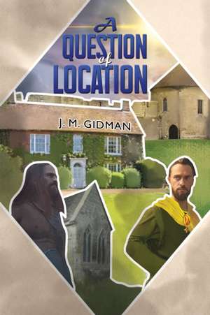 A Question of Location de J. M. Gidman