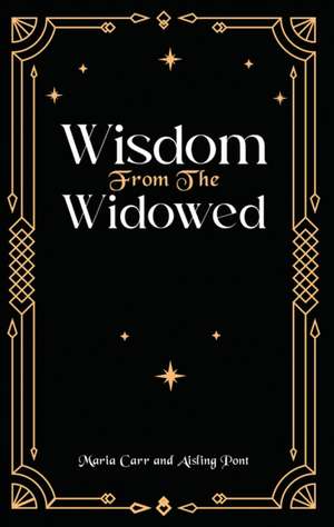 Wisdom from the Widowed de Maria Carr