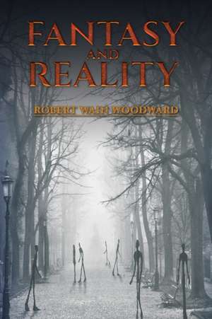 Fantasy and Reality de Robert Wain Woodward