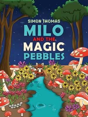 Milo and the Magic Pebbles de Simon Thomas