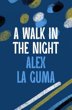 A Walk in the Night de Alex La Guma