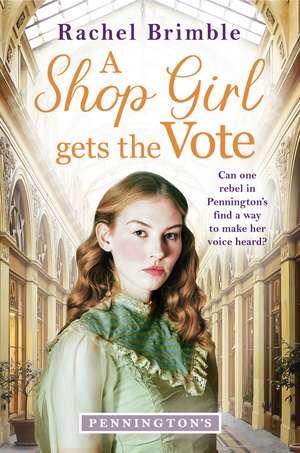 A Shop Girl Gets the Vote de Rachel Brimble