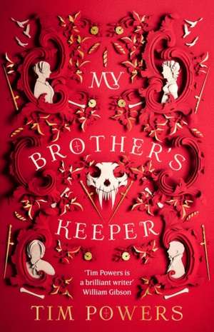 My Brother's Keeper de Tim Powers