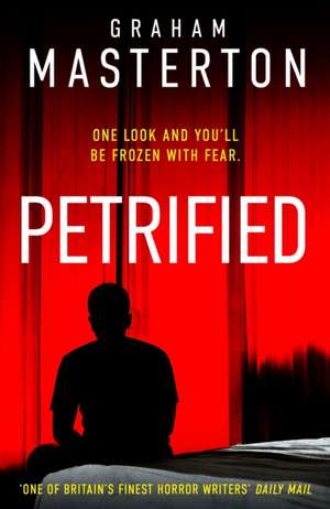 Petrified de Graham Masterton