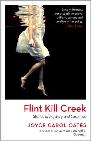 Flint Kill Creek de Joyce Carol Oates