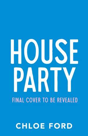 House Party de Chloe Ford