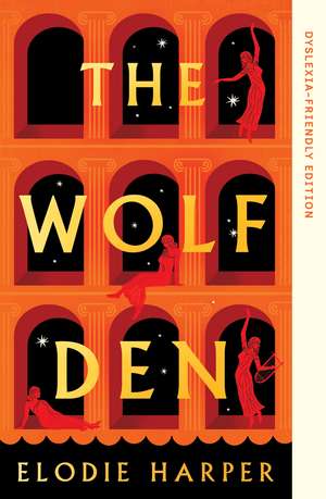 The Wolf Den: Dyslexia-friendly Edition de Elodie Harper