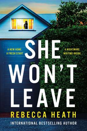 She Won't Leave de Rebecca Heath