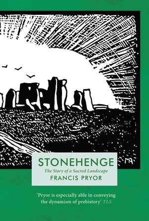 Stonehenge de Francis Pryor