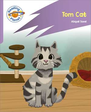 Reading Planet: Rocket Phonics - First Steps - Tom Cat (Lilac Plus) de Abigail Steel