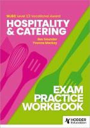 WJEC Level 1/2 Vocational Award Hospitality and Catering Exam Practice Workbook de Bev Saunder