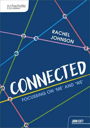 Connected: Focussing on 'me' and 'we' de Rachel Johnson