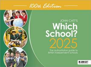 Which School? 2025: The authoritative guide to British independent schools de Phoebe Whybray