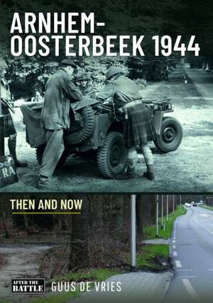 Arnhem-Oosterbeek 1944 de Guus De Vries