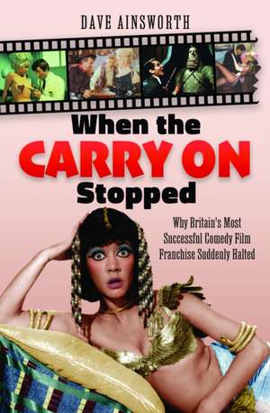 When the Carry On Stopped de Dave Ainsworth