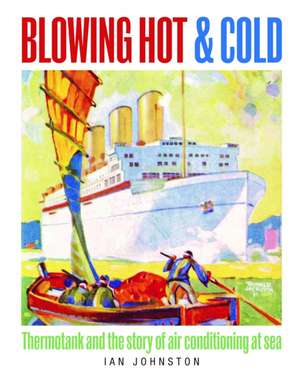 Blowing Hot and Cold de Ian Johnston