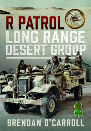 R Patrol Long Range Desert Group de Brendan O'Carroll