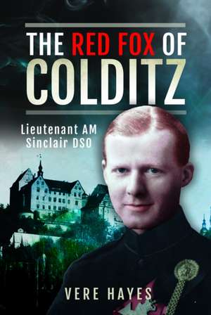 The Red Fox of Colditz de Vere Hayes