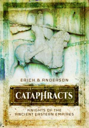 Cataphracts de Erich B Anderson