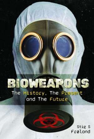Bioweapons de Stig S Frøland
