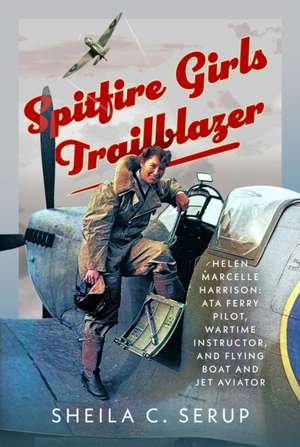 Spitfire Girls Trailblazer de Sheila C Serup