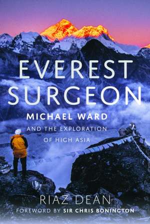 Everest Surgeon de Riaz Dean