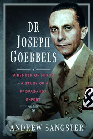 Dr Joseph Goebbels de Andrew Sangster