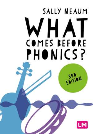 What comes before phonics? (Third Edition) de Sally Neaum