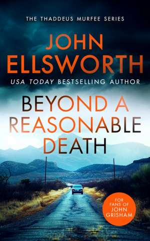 Beyond a Reasonable Death de John Ellsworth