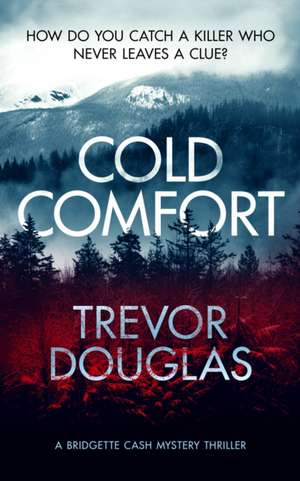 Cold Comfort de Trevor Douglas