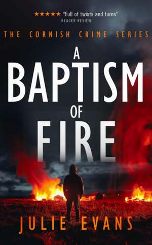 A Baptism of Fire de Julie Evans