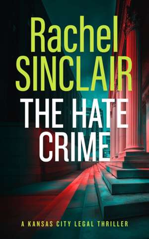 The Hate Crime de Rachel Sinclair