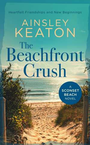 The Beachfront Crush de Ainsley Keaton