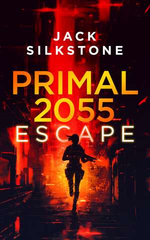 Primal 2055 - Escape de Jack Silkstone