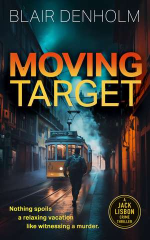 Moving Target de Blair Denholm