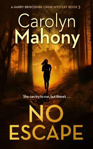 No Escape de Carolyn Mahony