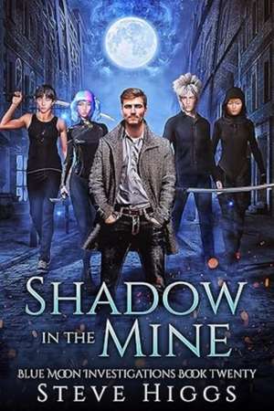 Shadow in the Mine de Steve Higgs