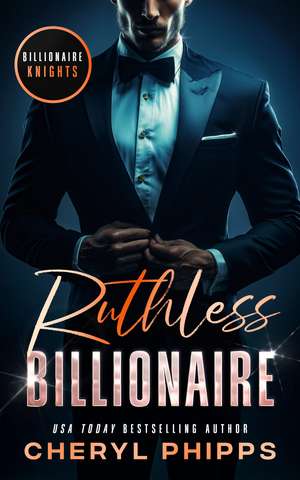 Ruthless Billionaire de Cheryl Phipps