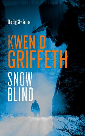 Snow Blind de Kwen D. Griffeth