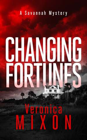 Changing Fortunes de Veronica Mixon