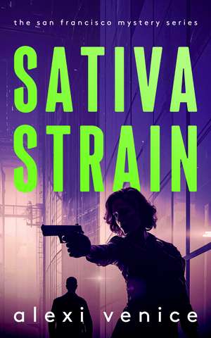 Sativa Strain de Alexi Venice