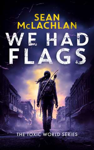 We Had Flags de Sean Mclachlan