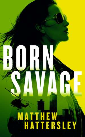 Born Savage de Matthew Hattersley