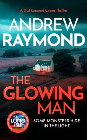 The Glowing Man de Andrew Raymond